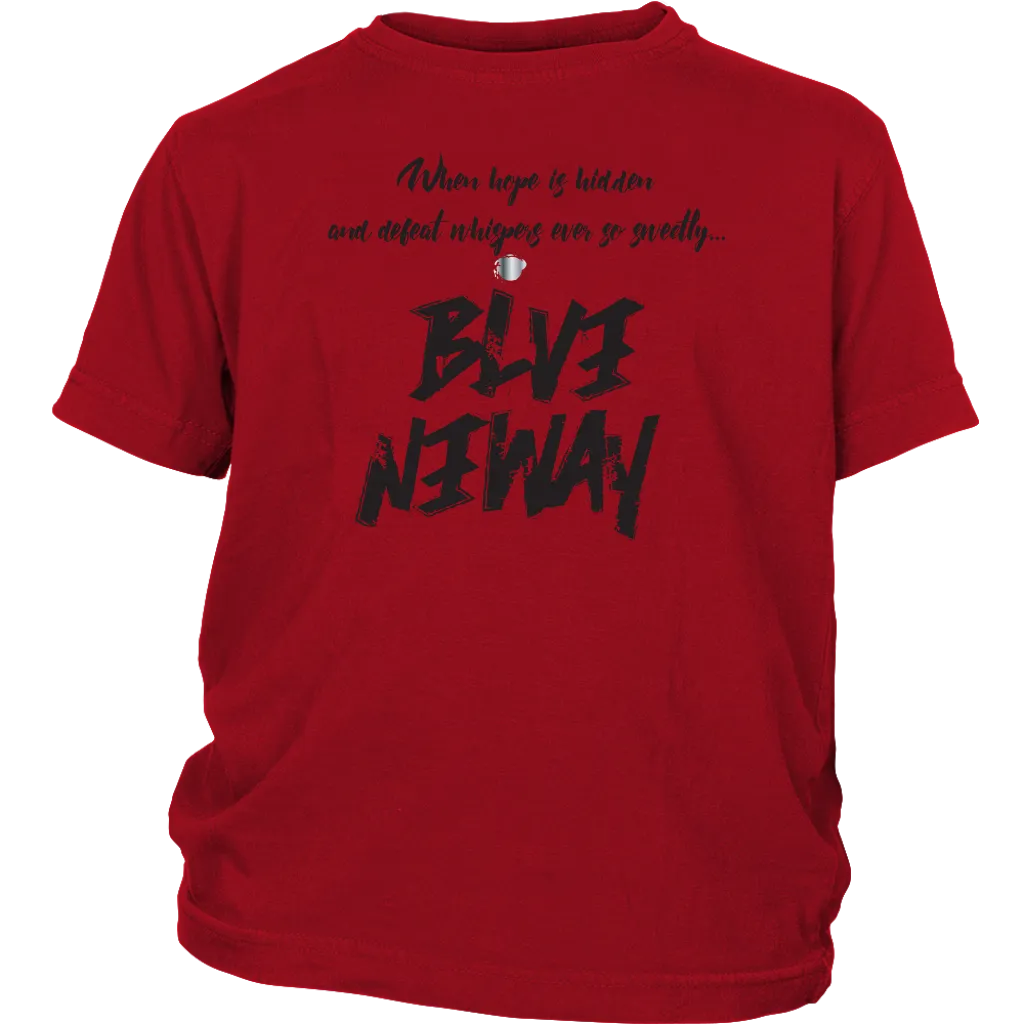 Believe Anyway Be Bold Youth T-Shirt