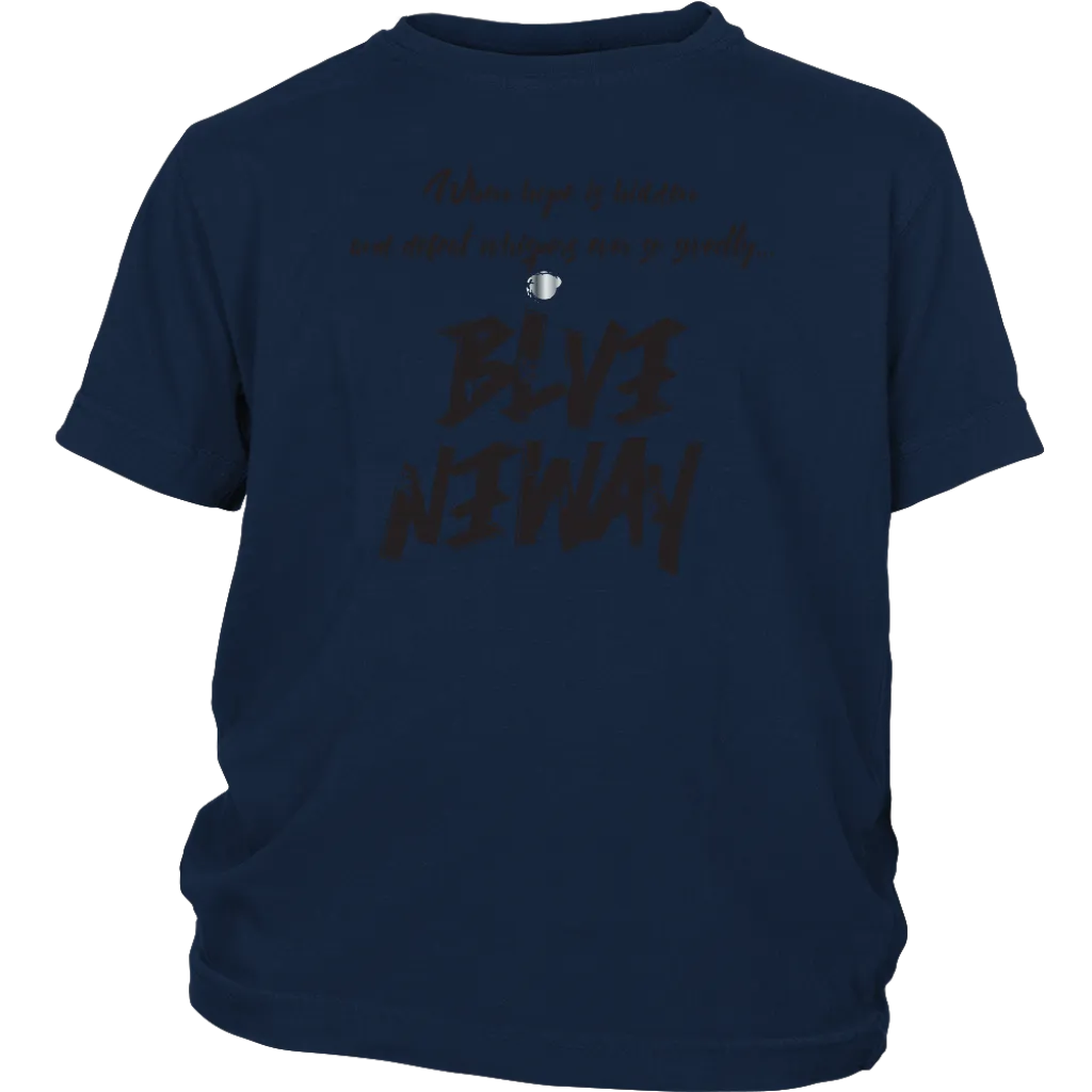 Believe Anyway Be Bold Youth T-Shirt